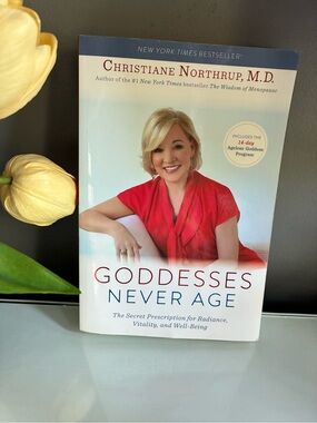 Christiane Northrup Goddesses Never Age Self Help Book